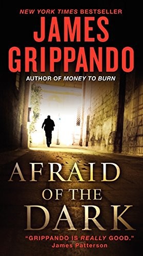 Afraid of the Dark by James Grippando