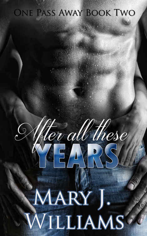 After All These Years (One Pass Away #2) by Mary J. Williams