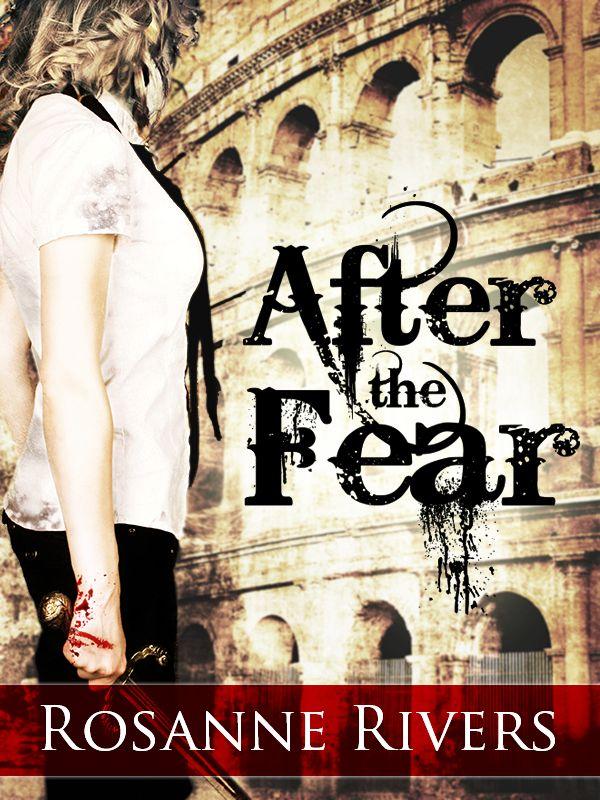 After the Fear (Young Adult Dystopian) by Rivers, Rosanne