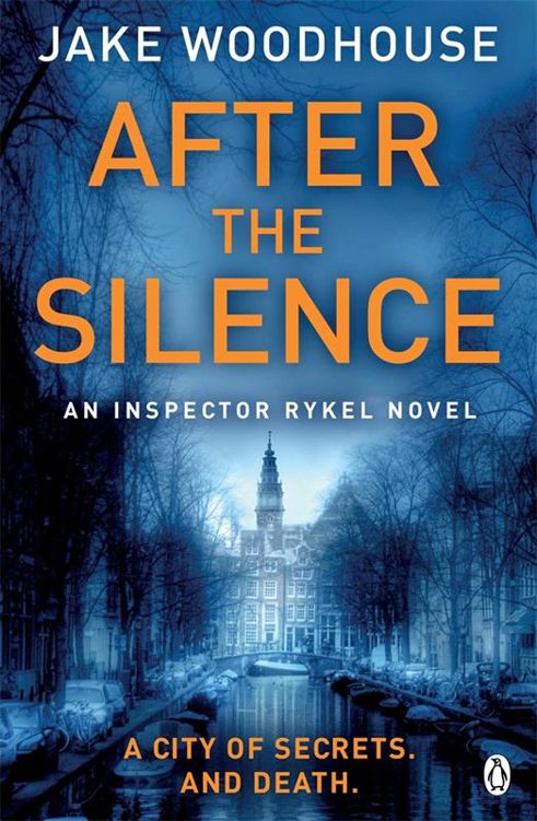 After the Silence: Inspector Rykel Book 1 (Amsterdam Quartet) by Jake Woodhouse