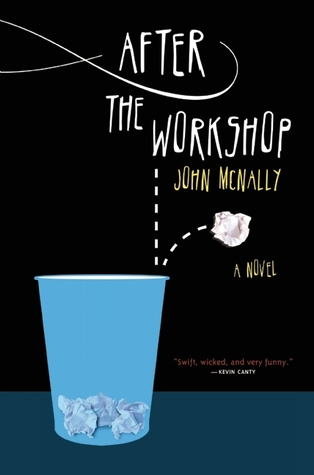 After the Workshop: A Novel (2010) by John McNally