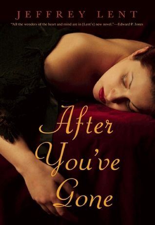 After You've Gone (2009) by Jeffrey Lent