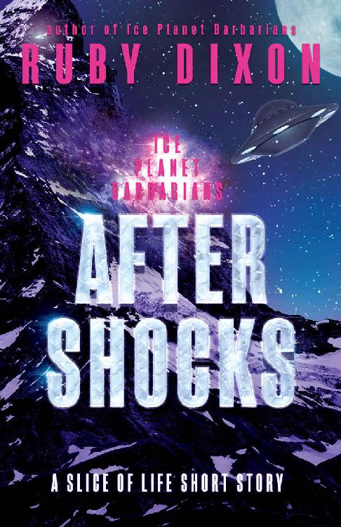 Aftershocks: Ice Planet Barbarians: A Slice of Life Short Story by Ruby Dixon