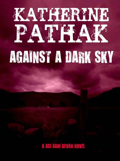 Against a Dark Sky by Katherine Pathak