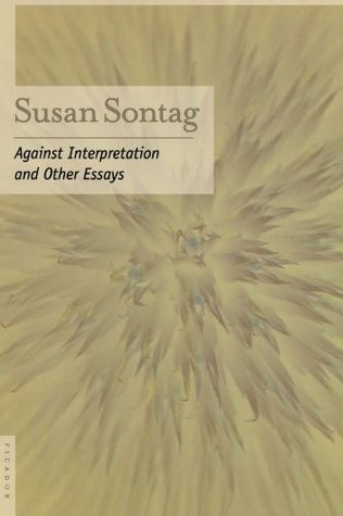 Against Interpretation and Other Essays (2001) by Susan Sontag