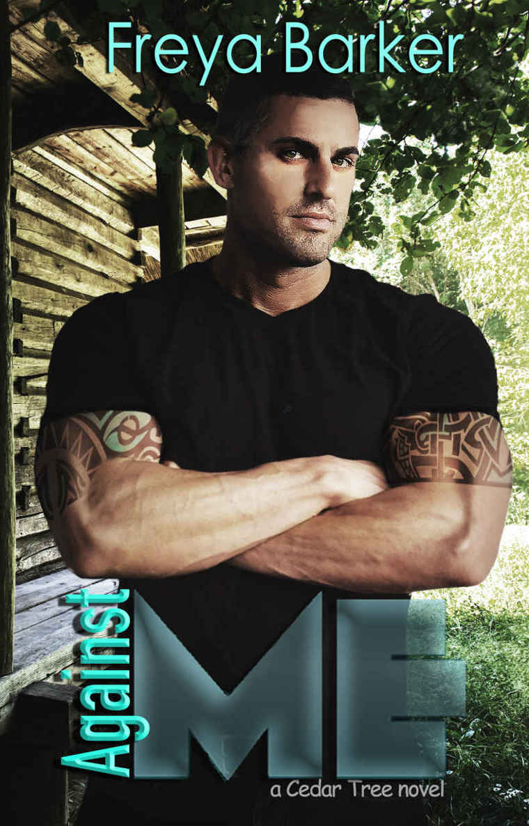 Against Me (Cedar Tree Book 3) by Freya Barker