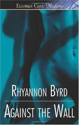 Against The Wall by Byrd, Rhyannon