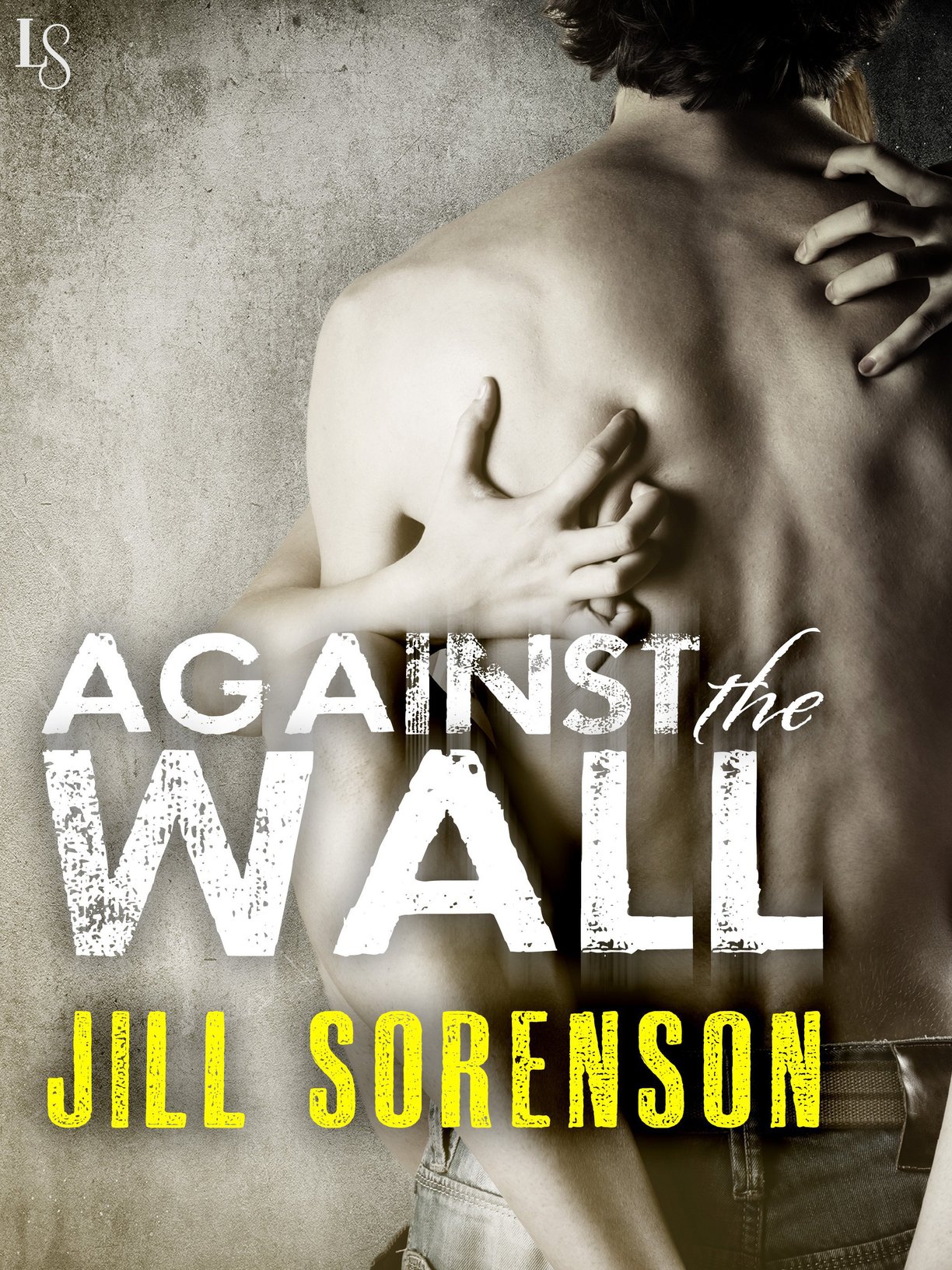 Against the Wall (2016) by Jill Sorenson