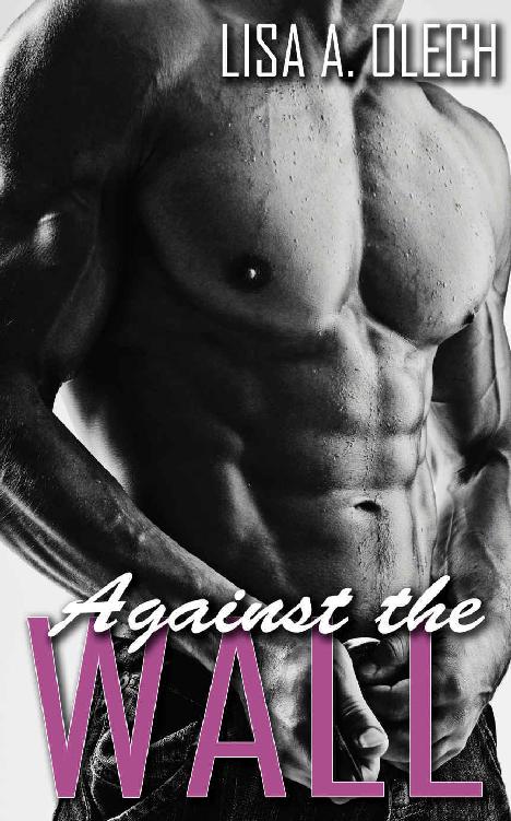 Against the Wall (Stoddard Art School Series Book 3) by Lisa A. Olech