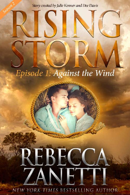 Against the Wind, Season 2, Episode 1 (Rising Storm) by Rebecca Zanetti