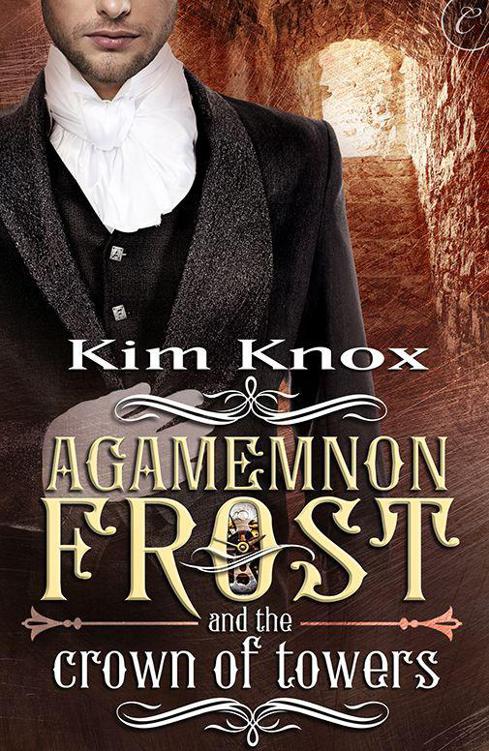 Agamemnon Frost and the Crown of Towers by Knox, Kim