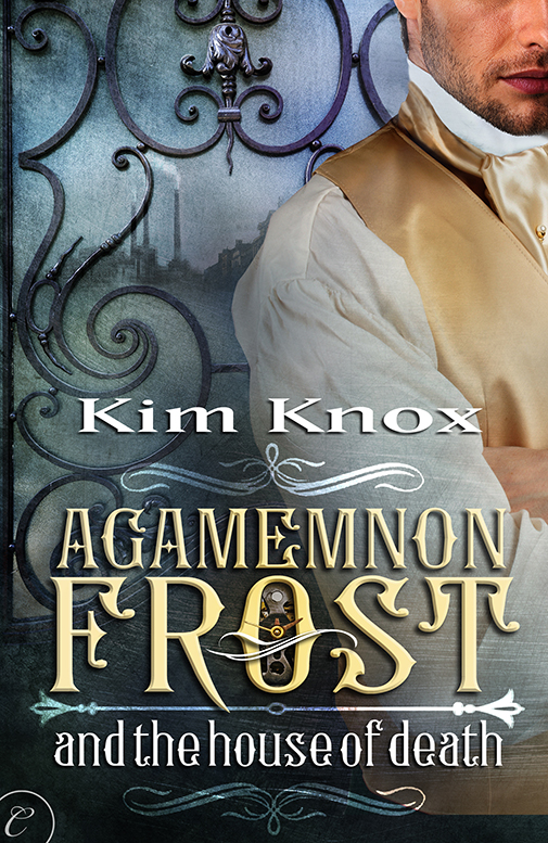 Agamemnon Frost and the House of Death (2013) by Kim Knox