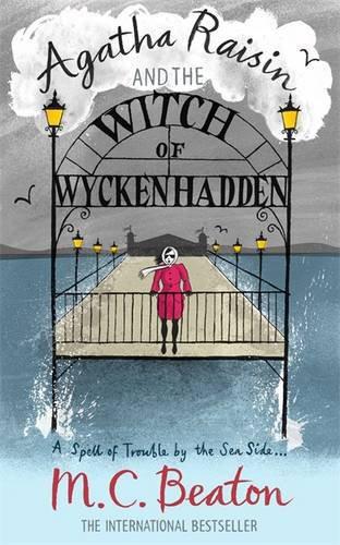 Agatha Raisin and the Witch of Wyckhadden