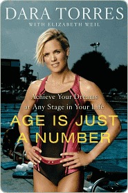 Age Is Just a Number Age Is Just a Number (2009) by Dara Torres