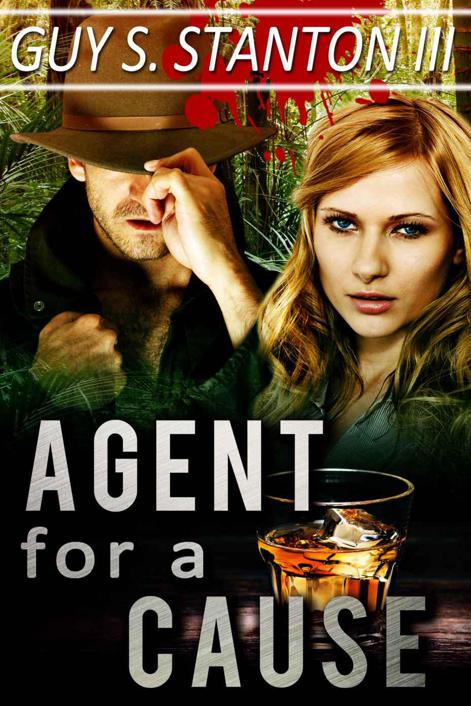 Agent for a Cause (The Agents for Good) by Stanton III, Guy