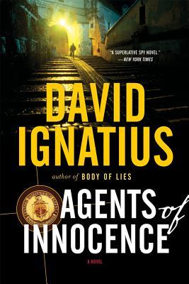 Agents of Innocence (1997) by David Ignatius