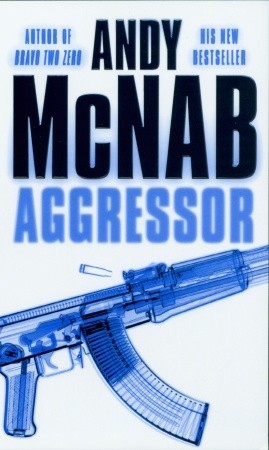 Aggressor (2006) by Andy McNab