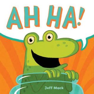 Ah Ha! (2013) by Jeff Mack