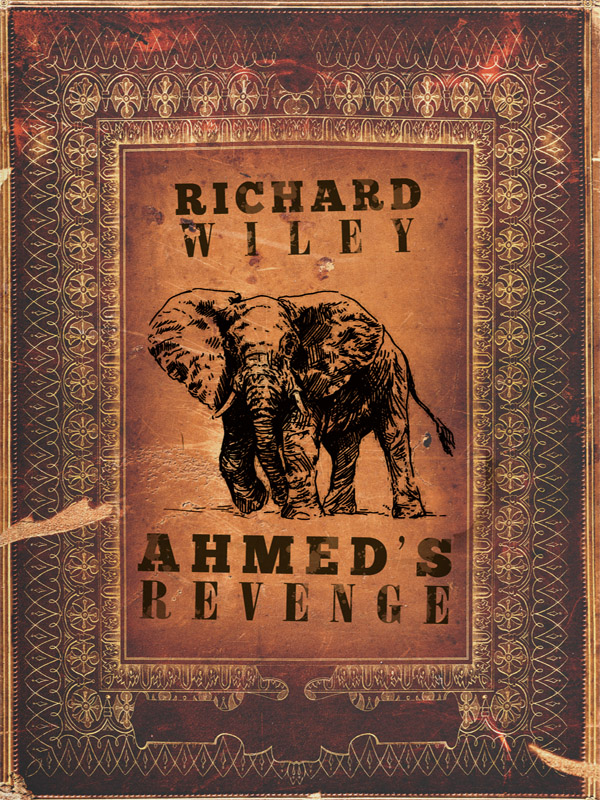 Ahmed's Revenge (1998) by Richard Wiley