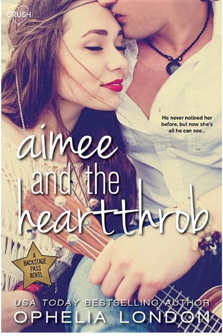 Aimee and the Heartthrob by Ophelia London