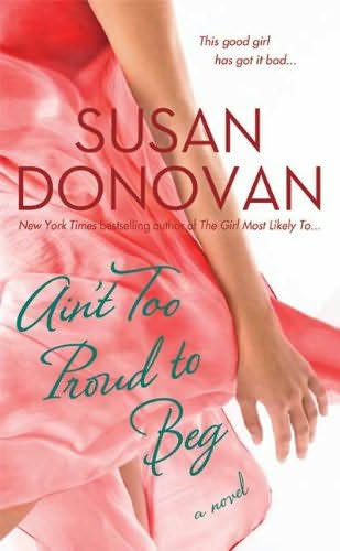 Aint too proud to beg sfdg-1 by Susan Donovan