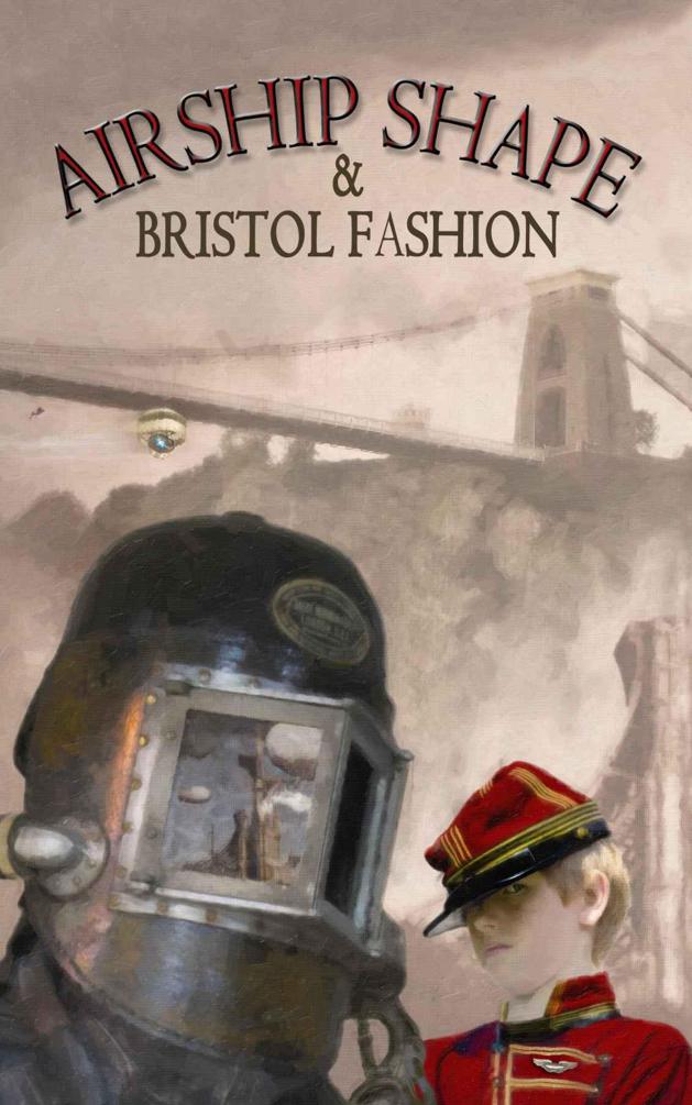 Airship Shape & Bristol Fashion by Howard, Jonathan L