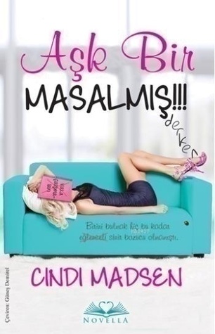 Aşk Bir Masalmış Derken (2014) by Cindi Madsen