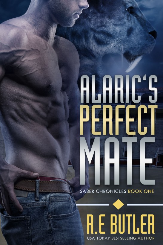 Alaric's Perfect Mate (Saber Chronicles Book One) by R.E. Butler