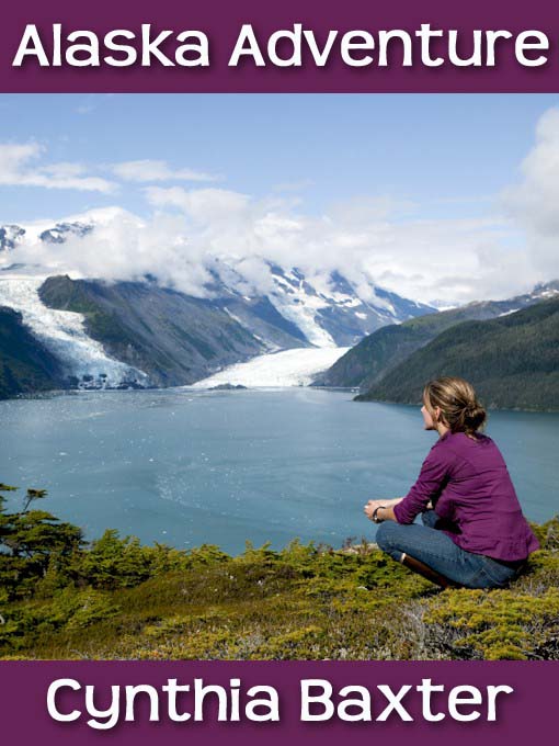 Alaska Adventure (1995) by Cynthia Baxter