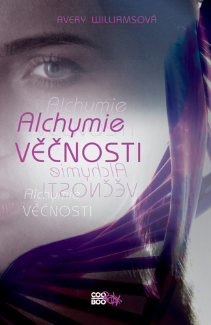 Alchymie věčnosti (2013) by Avery Williams