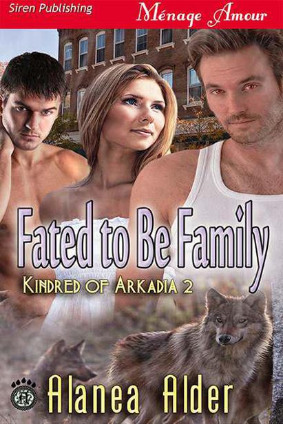 Alder, Alanea - Fated to Be Family [Kindred of Arkadia 2] (Siren Publishing Ménage Amour) by Alanea Alder