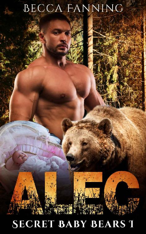 Alec (BBW Secret Baby Bear Shifter Romance) (Secret Baby Bears Book 1) by Becca Fanning