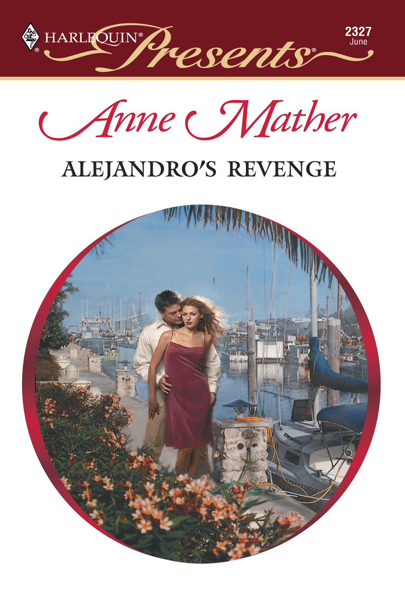 Alejandro's Revenge (2003) by Anne Mather