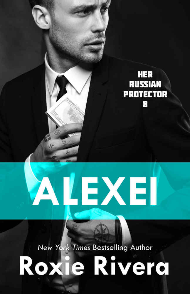 Alexei (Her Russian Protector #8) by Roxie Rivera