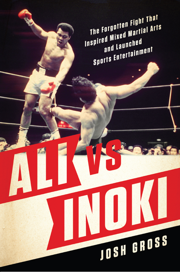 Ali vs. Inoki by Josh Gross