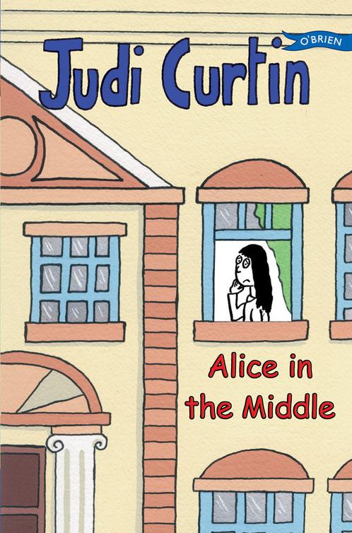 Alice in the Middle (2013) by Judi Curtin