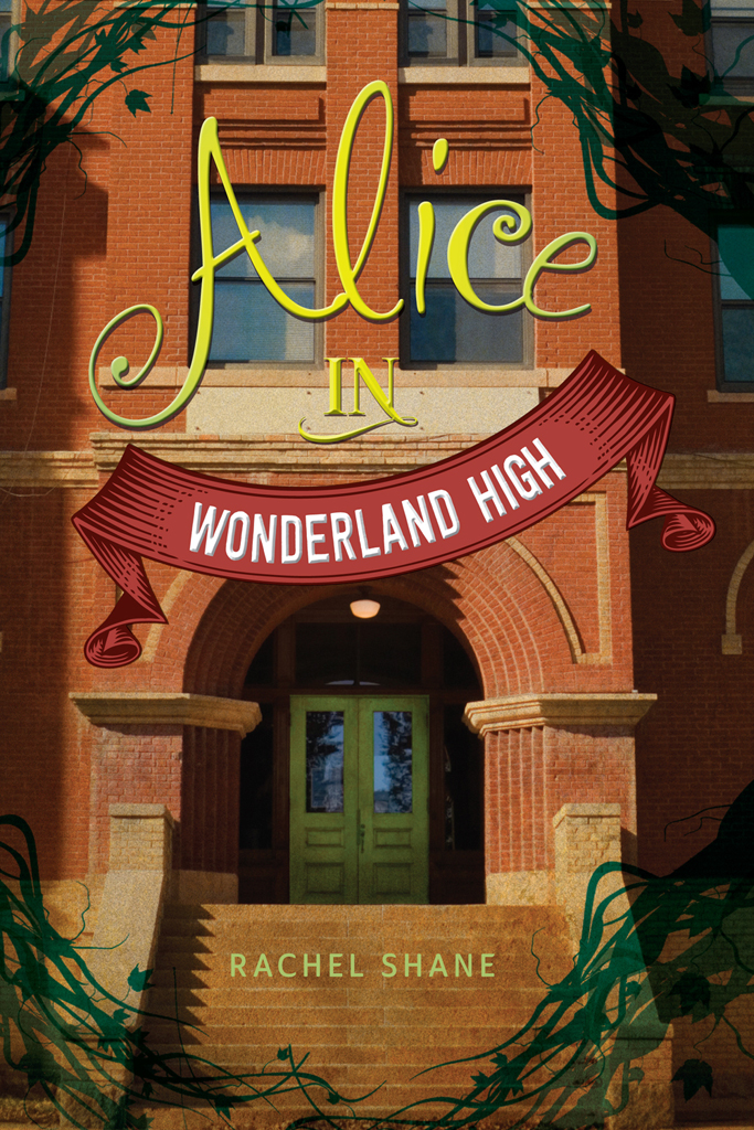 Alice in Wonderland High by Rachel Shane