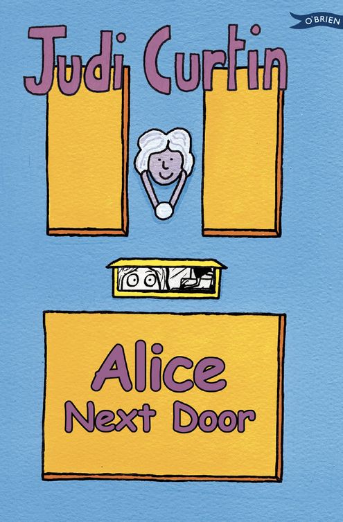 Alice Next Door (2012) by Judi Curtin