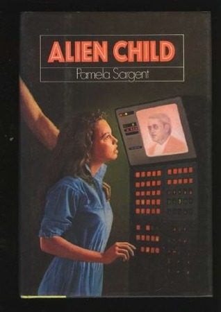 Alien Child (1988) by Pamela Sargent