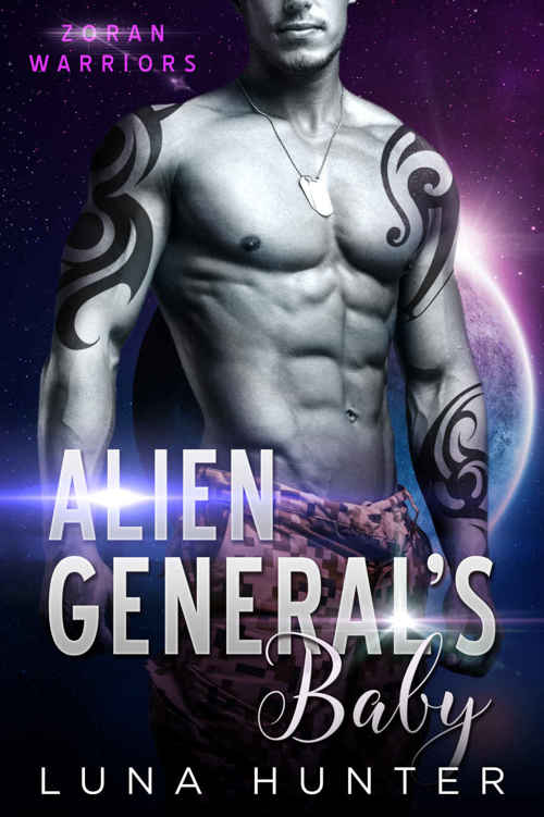 Alien General's Baby (Scifi Alien Romance) (Zoran Warriors Book 1) by Luna Hunter