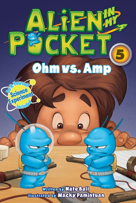 Alien in My Pocket #5: Ohm vs. Amp (2015) by Nate Ball