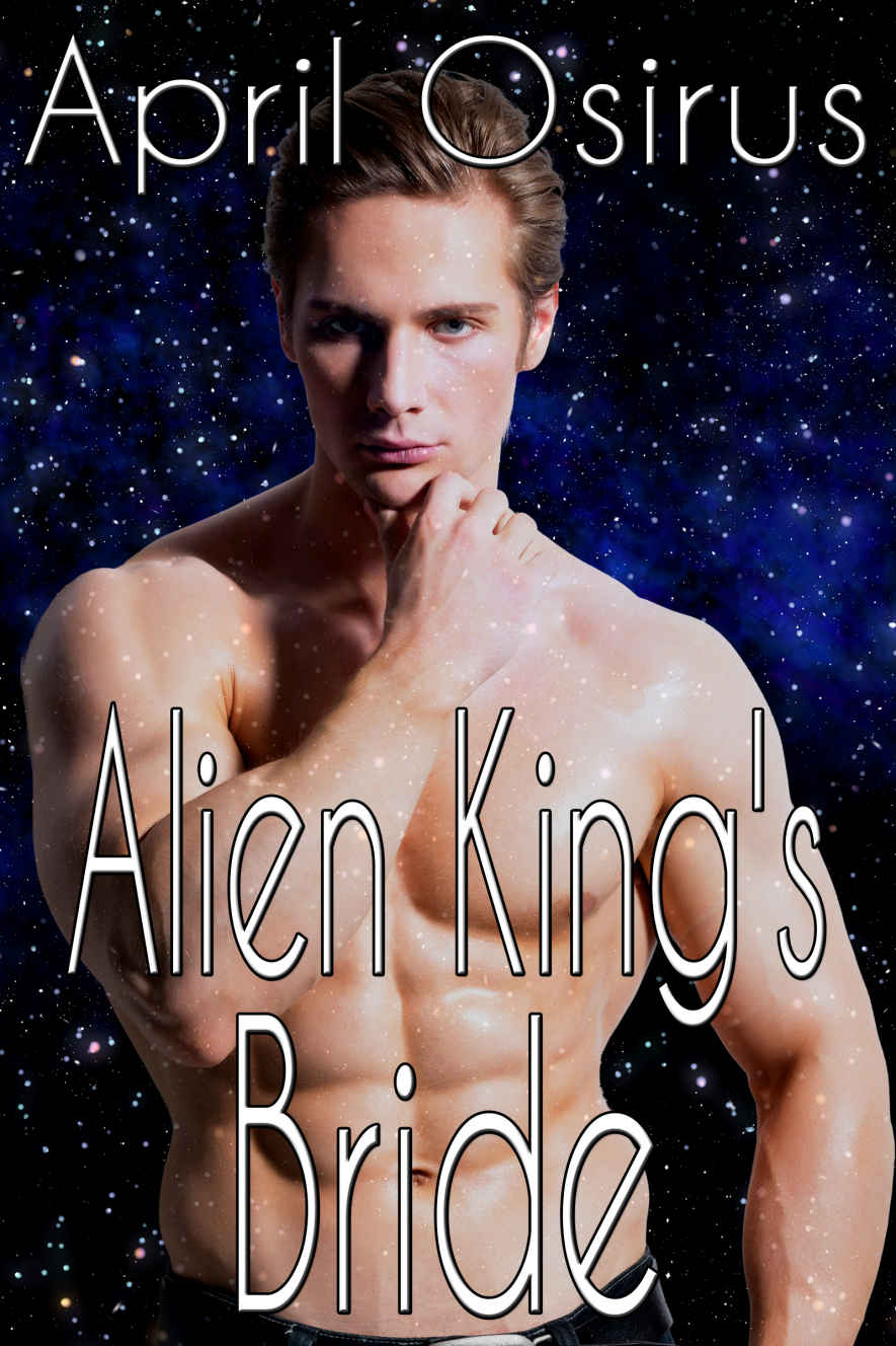 Alien King's Bride (SciFi Paranormal Alien Romance) (Vistran Love Book 1) by April Osirus