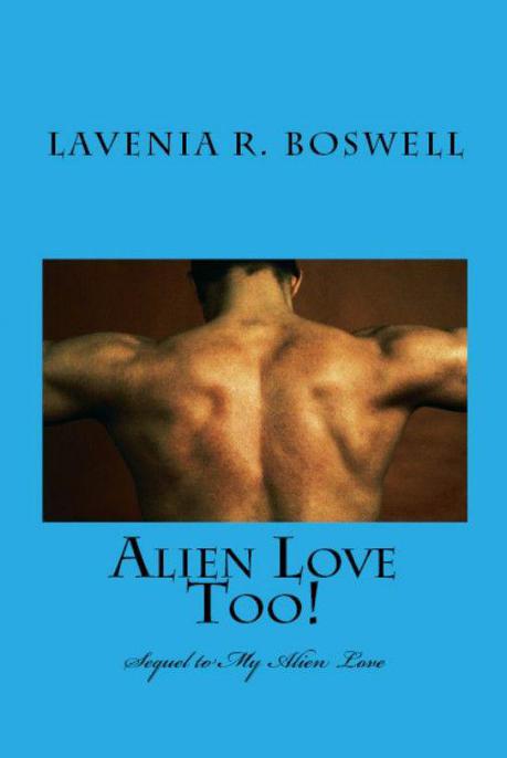 Alien Love Too! by Boswell, Lavenia