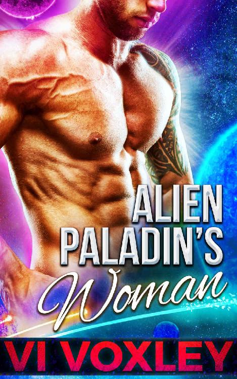 Alien Paladin's Woman: SciFi Alien-Human Military Suspense Romance by Vi Voxley