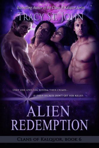 Alien Redemption [Clans of Kalquor 06] by Tracy St. John