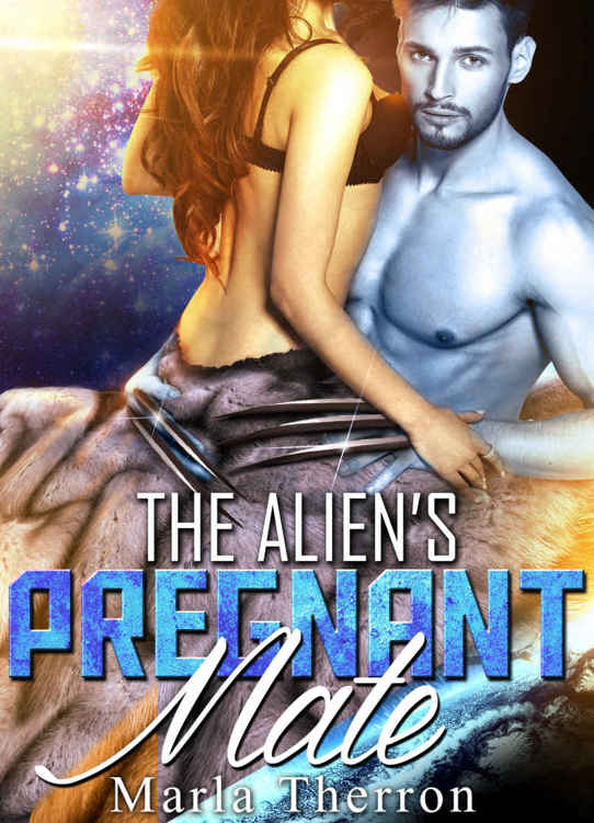 Alien Romance: The Alien's Pregnant Mate: Scifi Alien Abduction Romance (Alien Romance, Alien Invasion Romance, BBW) (Celestial Mates Book 2) by Marla Therron