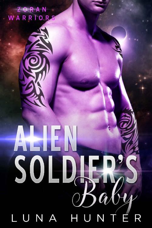 Alien Soldier's Baby (Scifi Alien Romance) (Zoran Warriors) by Luna Hunter