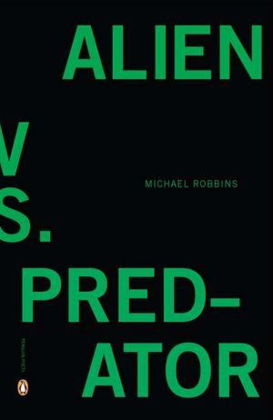 Alien vs. Predator (2012) by Michael  Robbins