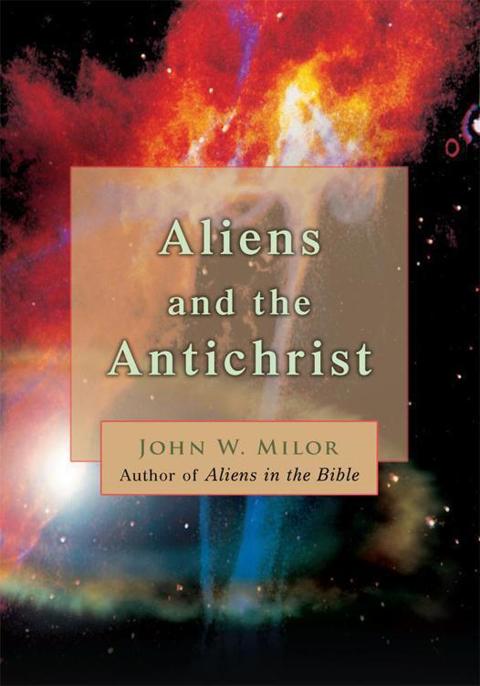 Aliens and the Antichrist: Unveiling the End Times Deception