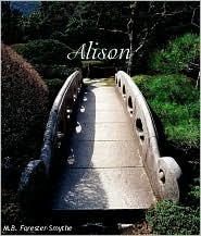 Alison (2010) by M.B. Forester-Smythe